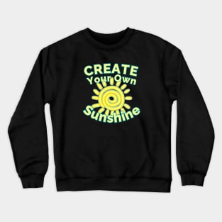 Be the Light: Create Your Own Sunshine Crewneck Sweatshirt